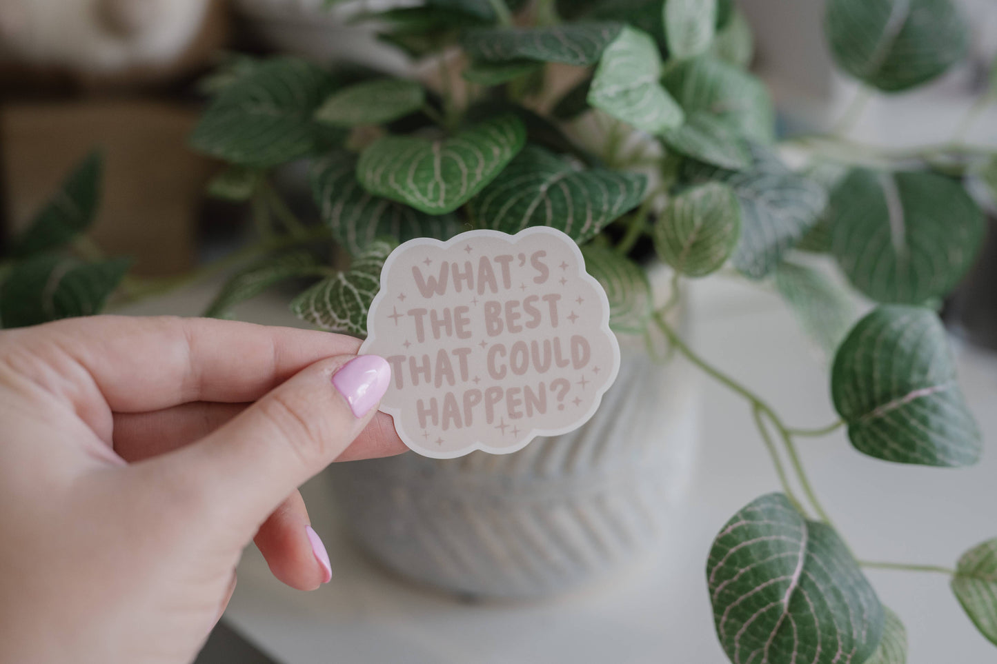 What's the best that could happen - Manifest Positivity Vinyl Sticker
