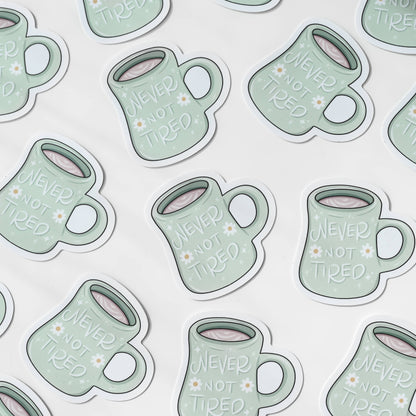Never Not Tired - Mug Daisy Vinyl Sticker