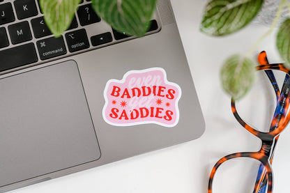 Even Baddies Get Saddies - Vinyl Sticker